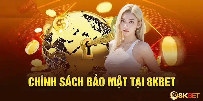 giới thiệu chính sách bảo mật 8kbet